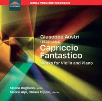 Album Rogliano,marco / Alpi,marco: Giuseppe Austri Capriccio Fantastico Works For