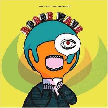 Album Rogue Wave: Out Of The Shadow