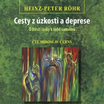 Album Miroslav Černý: Röhr: Cesty z úzkosti a deprese - O š