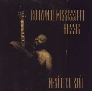 CD Rohypnol Mississippi Aussig: Není O Co Stát 419703