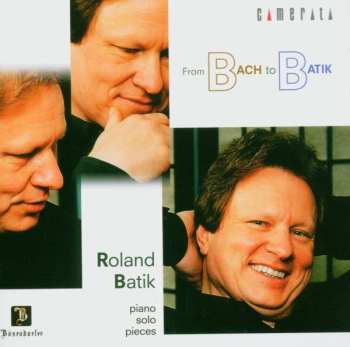 Album Roland Batik: Roland Batik - From Bach To Batik