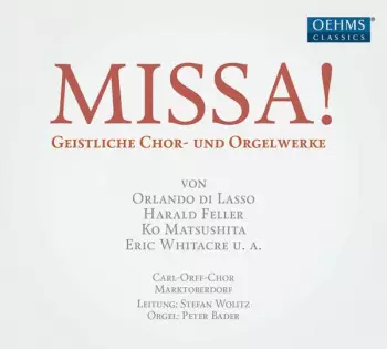 Missa! - Geistliche Chor - und Orgelwerke