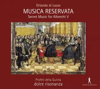 Musica Reservata - Secret Music For Albrecht V