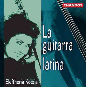 CD Eleftheria Kotzia: La Guitarra Latina  459293