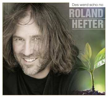 Album Roland Hefter: Des Werd Scho No