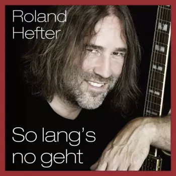 Roland Hefter: So Lang's No Geht