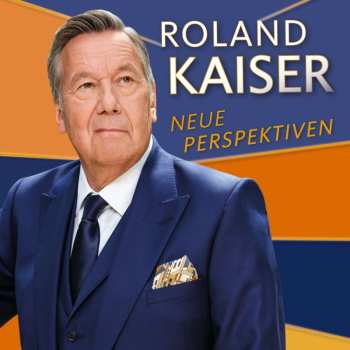 CD Roland Kaiser: Neue Perspektiven 471385