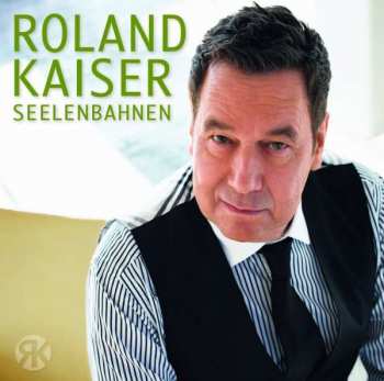 Album Roland Kaiser: Seelenbahnen