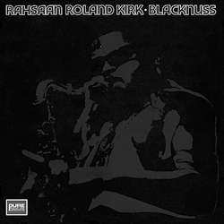 Album Roland Kirk: Blacknuss