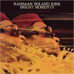 Album Roland Kirk: Bright Moments