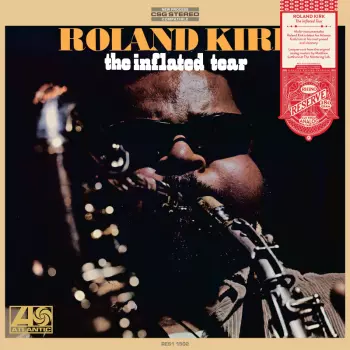 Roland Kirk: The Inflated Tear
