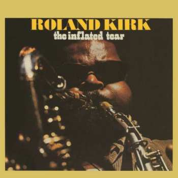 Album Roland Kirk: The Inflated Tear