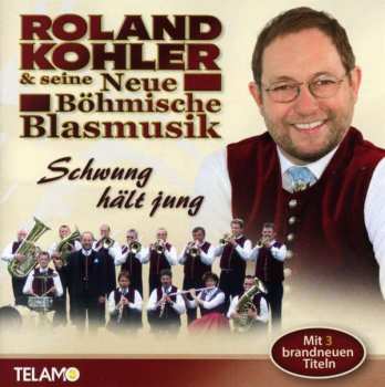 Album Roland Kohler: Schwung Hält Jung: Das Beste Vom Besten