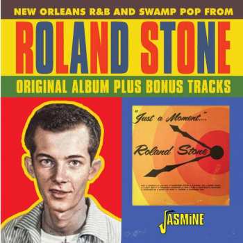 Album Roland Stone: Just A Moment Of Your Time-new Orleans R&b And S