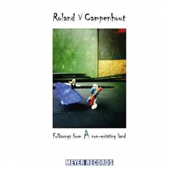 Album Roland Van Campenhout: Folksongs From A Non-Existing Land