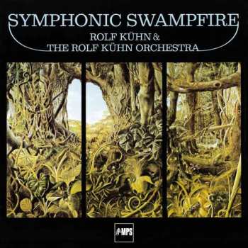 Album Rolf Kuehn & His Orchestra: Symphonic Swampfire