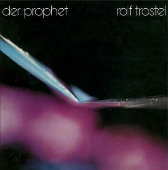 Album Rolf Trostel: Der Prophet