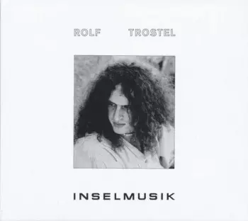 Rolf Trostel: Inselmusik