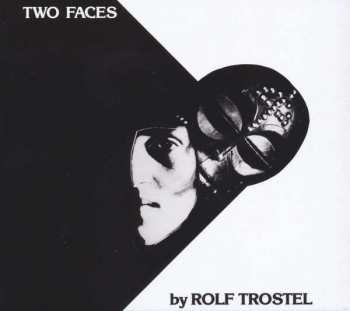 Album Rolf Trostel: Two Faces