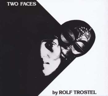 CD Rolf Trostel: Two Faces 469045