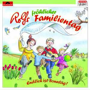CD Rolf Und Seine Freunde: Rolfs Fröhlicher Familientag - Endlich Ist Sonntag! 431042