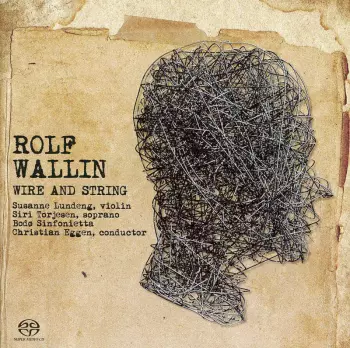 Rolf Wallin: Wire And String