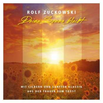 Album Rolf Zuckowski: Deine Sonne Bleibt: Aus Der Trauer Zum Trost