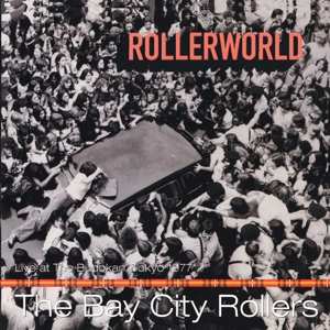 Album Bay City Rollers: Rollerworld - Live At Budokan Tokyo 1977