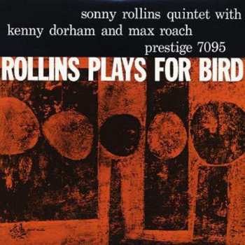 Album Sonny Rollins Quintet: Rollins Plays For Bird