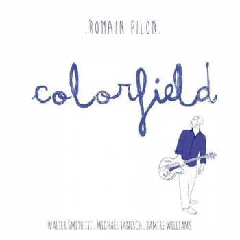 Album Romain Pilon: Colorfield