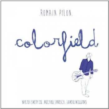 CD Romain Pilon: Colorfield 408253