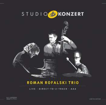 LP Roman Rofalski Trio: Studio Konzert LTD | NUM 150584