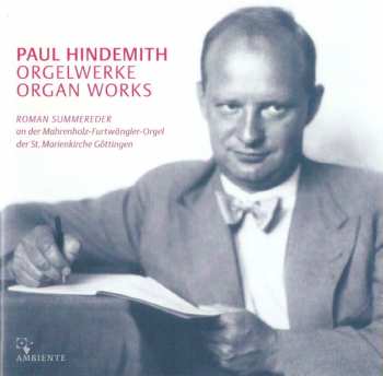 Album Roman Summereder: Paul Hindemith: Orgelwerke • Organ Works