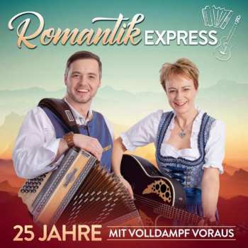 Album Romantik Express: 25 Jahre Mit Volldampf Voraus