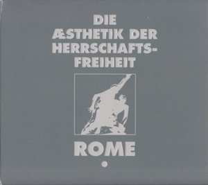 Album Rome: Die Aesthetik Der Herrschaftsfreiheit 1