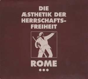 Album Rome: Die Aesthetik Der Herrschaftsfreiheit 3