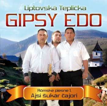 Album Gipsy Edo: Rómske piesne 1 / Ajsi šukár čajori