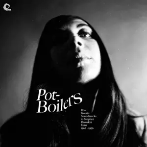 Pot-Boilers  Ron Geesin Soundtracks To Stephen Dwoskin Films 1966-1970