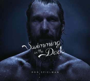 CD Ron Spielman: Swimming In The Dark 473925