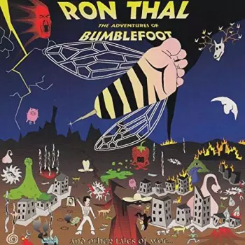 Ron Thal: The Adventures Of Bumblefoot (And Other Tales Of Woe...)