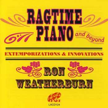 CD Ron Weatherburn: Ragtime Piano And Beyond – Extemporizations & Innovations 534671