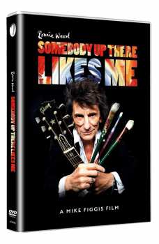 Ron Wood: Somebody Up There Likes Me