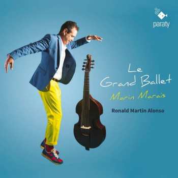 Album Ronald / Alonso E Martin: Marais: Le Grand Ballet
