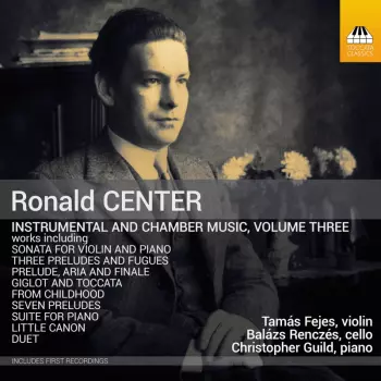 Instrumental And Chamber Music, Volume Three