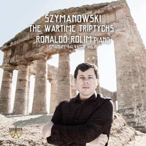 Album Ronaldo Rolim: Szymanowski: Wartime Triptychs