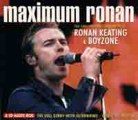 CD Ronan Keating: Maximum Ronan (The Unauthorised Biography Of Ronan Keating & Boyzone) 539875