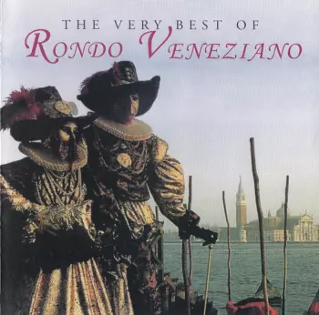 Rondò Veneziano: The Very Best Of Rondo Veneziano