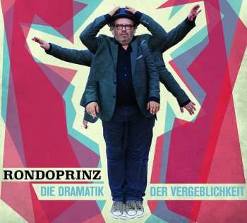 Album Rondoprinz: Die Dramatik Der Vergeblichkeit
