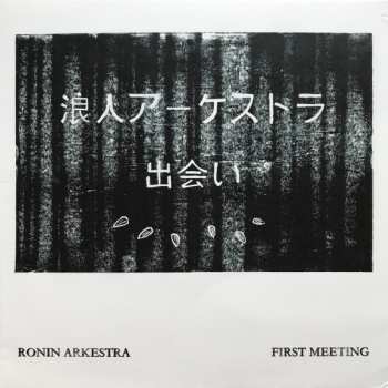 Album Rōnin Arkestra: First Meeting