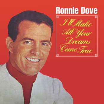 Album Ronnie Dove: I'll Make All Your Dreams Come True 